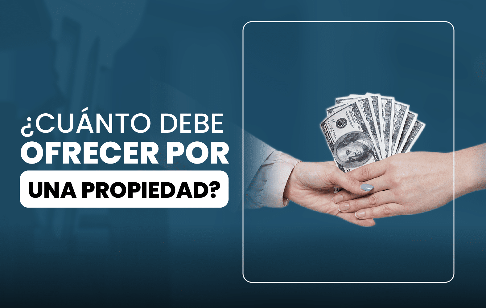 ¿Cuánto debo ofrecer por una propiedad?