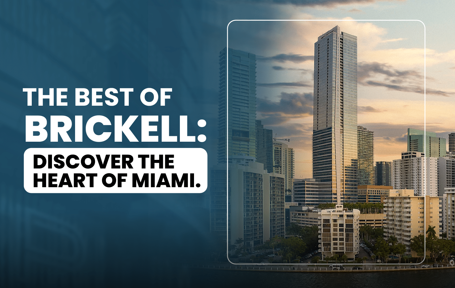 The best of downtown Brickell