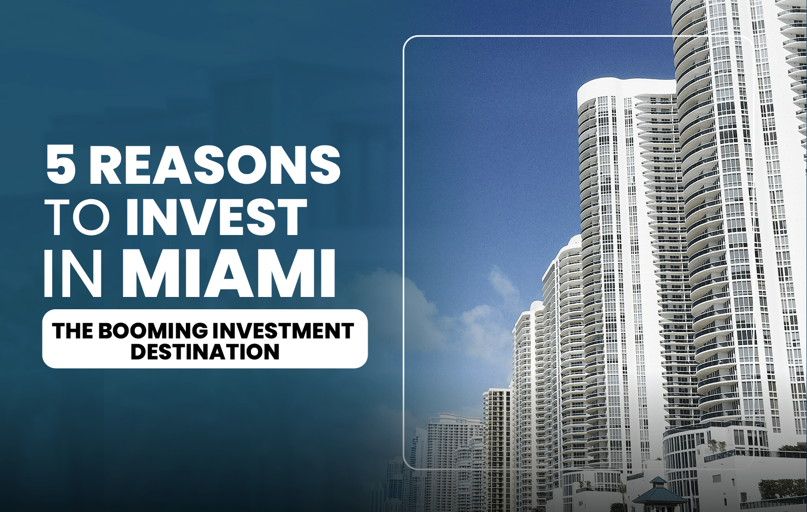 Reasons to invest in Miami: