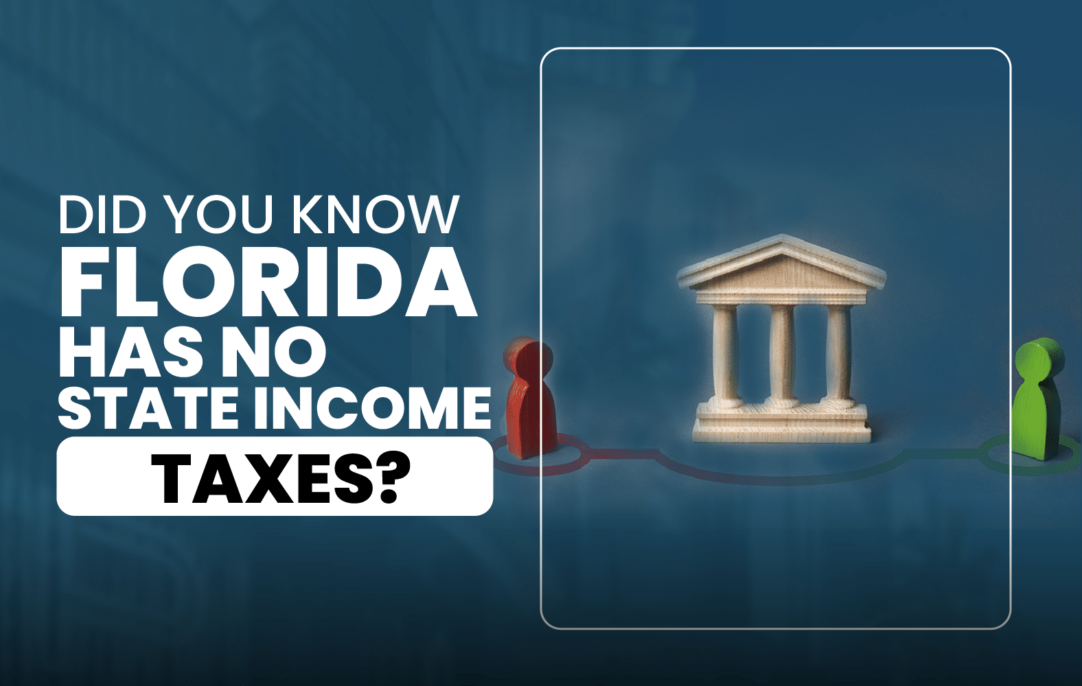 Did you know that in Florida there are no state taxes?